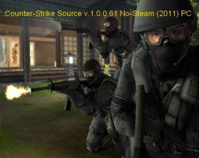 Counter-Strike Source v.1.0.0.61 No-Steam (2011) PC